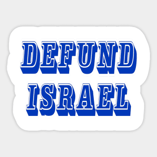 Defund Israel - Block - Front Sticker